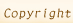 Copyright